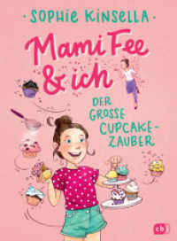 Mami Fee & ich - Der große Cupcake-Zauber (Die Mami Fee & ich-Reihe 1) （Deutsche Erstausgabe. 2018. 120 S. Mit fbg. Illustrationen. 217 mm）
