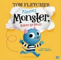 Kleines Monster, komm da raus! (Who's in Your Book?) （Deutsche Erstausgabe. 2018. 32 S. m. zahlr. bunten Bild. 258 mm）