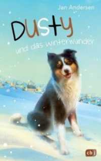 Dusty und das Winterwunder (Die Dusty-Reihe 4) （Originalausgabe. 2018. 160 S. 221 mm）