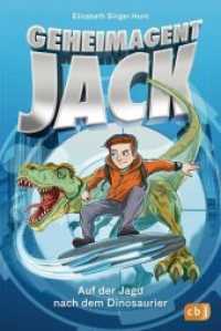 Geheimagent Jack - Auf der Jagd nach dem Dinosaurier (Die Geheimagent Jack-Reihe 1) （Deutsche Erstausgabe. 2018. 128 S. Mit s/w Illustrationen. 192 mm）