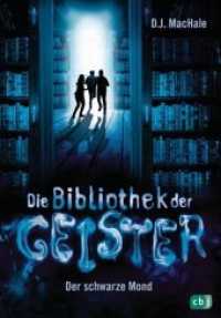Die Bibliothek der Geister - Der schwarze Mond (Die Bibliothek der Geister-Reihe 2) （Deutsche Erstausgabe. 2019. 288 S. 1 SW-Abb. 216 mm）