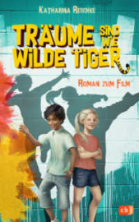 Träume sind wie wilde Tiger : Roman zum gleichnamigen Kinofilm （Originalausgabe. 2022. 192 S. 221 mm）