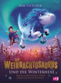 Der Weihnachtosaurus und die Winterhexe (Die Weihnachtosaurus-Reihe / The Christmasaurus 2) （Deutsche Erstausgabe. 2019. 432 S. Mit s/w Illustrationen. 216 mm）
