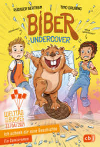 Ich schenk dir eine Geschichte 2021, Welttag des Buches : Biber undercover. Ein Comic-Roman. Welttag des Buches am 23.4.2021 (Ich schenk dir eine Geschichte, Welttag des Buches) （Originalausgabe. 2021. 160 S. Mit s/w Illustrationen. 184 mm）
