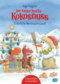 Der kleine Drache Kokosnuss - Fröhliche Weihnachtszeit : Weihnachten auf der Dracheninsel; Weihnachtsfest in der Drachenhöhle. 2 Geschichten in einem Band (Der kleine Drache Kokosnuss) （2020. 64 S. m. zahlr. bunten Bild. 245 mm）