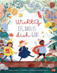 Wichtig ist, dass es dich gibt : Eine Geschichte über Freundschaft und Zusammenhalt （Deutsche Erstausgabe. 2022. 40 S. Mit fbg. Illustrationen. 276 mm）