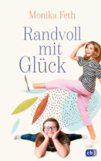Randvoll mit Glück : Ein berührender Roman über das Down-Syndrom, Patchworkfamilien und echte Freundschaft （Originalausgabe. 2022. 352 S. 221 mm）