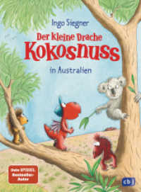 Der kleine Drache Kokosnuss in Australien (Die Abenteuer des kleinen Drachen Kokosnuss 30) （Originalausgabe. 2022. 80 S. Mit fbg. Illustrationen. 216 mm）