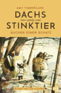 Dachs und Stinktier suchen einen Schatz : Mit Illustrationen von Jon Klassen, Träger des Deutschen Jugendliteraturpreises 2020 (Die Dachs-und-Stinktier-Reihe 2) （Deutsche Erstausgabe. 2021. 176 S. 15 SW-Abb., 4 Farbabb. 233 mm）