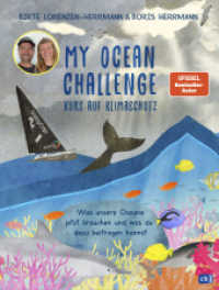 My Ocean Challenge - Kurs auf Klimaschutz - Was unsere Ozeane jetzt brauchen und was du dazu beitragen kannst （Originalausgabe. 2022. 96 S. Mit fbg. Illustrationen. 286 mm）