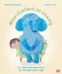Mein Elefant ist traurig - Ein bestärkendes Buch für weniger gute Tage : Bilderbuch ab 4 Jahren （Deutsche Erstausgabe. 2022. 32 S. Mit fbg. Illustrationen. 276 mm）