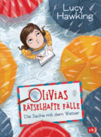 Olivias rätselhafte Fälle  - Die Sache mit dem Wetter : Die neue Kinderbuchreihe ab 8 Jahren (Die Olivias-rätselhafte-Fälle-Reihe 1) （Deutsche Erstausgabe. 2022. 192 S. Mit s/w Illustrationen. 216 mm）