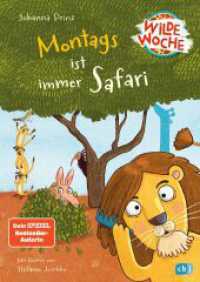 Wilde Woche - Montags ist immer Safari : Start der witzigen Vorlesereihe (Die Wilde-Woche-Reihe 1) （Originalausgabe. 2023. 128 S. Mit fbg. Illustrationen. 245 mm）