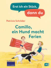 Erst ich ein Stück, dann du - Camillo - ein Hund macht Ferien : Für das gemeinsame Lesenlernen ab der 1. Klasse (Erst ich ein Stück... Das Original 5) （2023. 80 S. Mit fbg. Illustrationen. 216 mm）