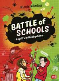 Battle of Schools - Angriff der Molchgehirne : Start der Kinderbuchreihe (Die Battle-of-Schools-Reihe 1) （Originalausgabe. 2023. 224 S. Mit s/w Vignetten. 216 mm）