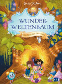 Wunderweltenbaum - Komm mit in den Zauberwald : Fantastischer Reihenstart von der Autorin der Fünf Freunde (Die Wunderweltenbaum-Reihe / The Magic Faraway Tree 1) （2024. 288 S. Mit s/w Illustrationen. 216 mm）