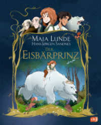Der Eisbärprinz : Magische Graphic Novel von der Bestsellerautorin nach einem norwegischen Märchen erzählt （Deutsche Erstausgabe. 2023. 232 S. Mit fbg. Illustrationen. 247 mm）