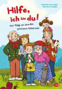 Hilfe, ich bin du! - Der Tag, an dem Bo plötzlich Oma war : Ein verrücktes Vorlesebuch ab 6 Jahre （Originalausgabe. 2024. 128 S. Mit fbg. Illustrationen. 246 mm）
