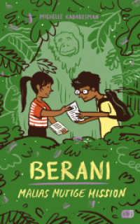 BERANI - Malias mutige Mission : Ein inspirierender Kinderroman über Umweltaktivismus （Deutsche Erstausgabe. 2024. 256 S. 220 mm）