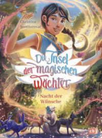 Die Insel der magischen Wächter - Nacht der Wünsche : Der dritte Band der magischen Fantasy-Reihe ab 8 Jahren (Die Insel-der-magischen-Wächter-Reihe 3) （2025. 176 S. 16 SW-Abb. 210 mm）