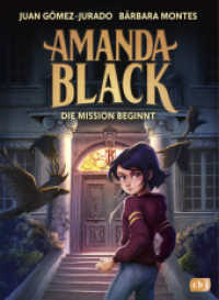Amanda Black - Die Mission beginnt : Der erste mysteriöse Fall der Meisterdiebin und Superagentin! (Die Amanda Black-Reihe 1) （2024. 256 S. Mit s/w Abbildungen. 210 mm）