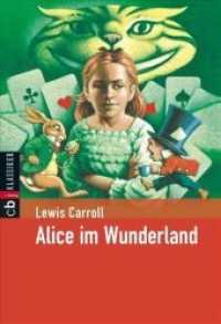 Alice im Wunderland (Klassiker der Kinderliteratur 28) （2011. 120 S. m. Illustr. 184 mm）