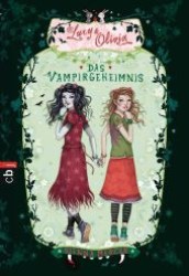 Lucy & Olivia - Das Vampirgeheimnis (cbj Taschenbücher Bd.22272) （2011. 171 S. m. Vign. 18,5 cm）