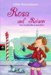 Rosa auf Reisen : Rosa und das Geheimnis der englischen Tante; Rosa und die Hexen von Venedig. Zwei Geschichten in einem Band (cbj Taschenbücher Bd.22334) （2012. 224 S. m. Illustr. 183 mm）
