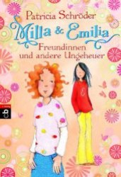 Milla und Emilia - Freundinnen und andere Ungeheuer (cbj Taschenbücher Bd.22356) （2012. 176 S. m. Vign. 183 mm）