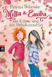 Milla & Emilia - 100 Küsse und ein Schokomuffin (cbj Taschenbücher Bd.22387) （2013. 176 S. m. Vign,. 183 mm）