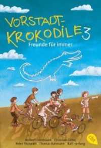 Vorstadtkrokodile 3 - Freunde für immer (cbj Taschenbücher 22434) （2013. 160 S. 183 mm）