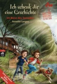 Ich schenk dir eine Geschichte 2016, Welttag des Buches : Im Bann des Tornados. Extra: Bildergeschichte (cbj Taschenbücher Bd.22598) （2016. 160 S. m. Illustr. 183 mm）