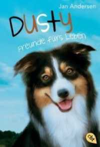 Dusty - Freunde fürs Leben (Die Dusty-Reihe 1) （2017. 208 S. 184 mm）