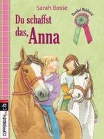 Du schaffst das, Anna! (cbj Taschenbücher Bd.28013) （2010. 112 S. m. zahlr. farb. Illustr. v. Stephan Baumann. 19 cm）