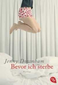 Bevor ich sterbe : Roman. Ausgezeichnet mit dem Branford Boase Award 2008. Shortlisted für den Guardian Children's Fiction Prize (cbt Taschenbücher 30674) （2010. 315 S. 184 mm）