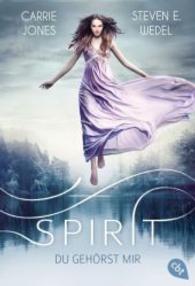 Spirit - Du gehörst mir (cbt Taschenbücher Bd.30901) （2015. 416 S. 183 mm）