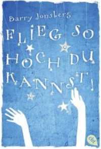Flieg, so hoch du kannst (cbt Taschenbücher) （Deutsche Erstausgabe. 2015. 256 S. 183 mm）