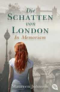 Die Schatten von London - In Memoriam (Die Schatten von London-Reihe 2) （Deutsche Erstausgabe. 2015. 384 S. 206 mm）