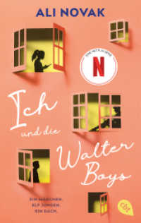 Ich und die Walter Boys : Die Romanvorlage zur Netflix-Serie (Die Walter-Boys-Reihe 1) （Deutsche Erstausgabe. 2016. 448 S. 184 mm）