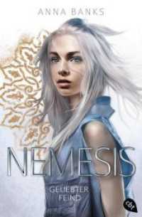 Nemesis - Geliebter Feind (cbt Taschenbücher 31142) （Deutsche Erstausgabe. 2017. 432 S. 206 mm）