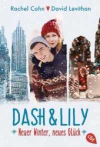 Dash & Lily - Neuer Winter, neues Glück (Dash & Lily 2) （Deutsche Erstausgabe. 2017. 320 S. 183 mm）