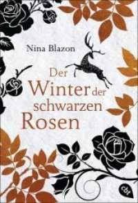 Der Winter der schwarzen Rosen : Ausgezeichnet mit dem Seraph 2016 für das Beste Buch (cbt Taschenbücher 31177) （2017. 544 S. 183 mm）