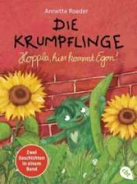Die Krumpflinge - Hoppla, hier kommt Egon! : Egon zieht ein!; Egon wird erwischt!. Zwei Abenteuer in einem Band (cbt Taschenbücher 31281) （2019. 176 S. Mit fbg. Illustrationen. 188 mm）