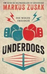 Underdogs : Die Wolfe-Trilogie. Underdog; Vorstadtfighter; When Dogs Cry (cbt Taschenbücher .31301) （2019. 528 S. 188 mm）