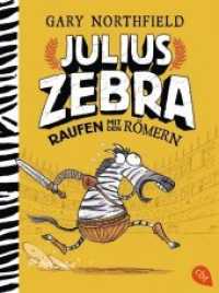 Julius Zebra - Raufen mit den Römern (Die Julius Zebra-Reihe 1) （2019. 288 S. Mit s/w Illustrationen. 188 mm）