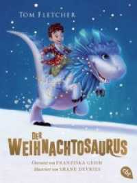 Der Weihnachtosaurus : Ausgezeichnet mit dem Lovelybooks Leserpreis 2019: Kinderbuch (Die Weihnachtosaurus-Reihe / The Christmasaurus 1) （2019. 384 S. Mit s/w Illustrationen. 187 mm）