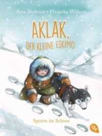 Aklak, der kleine Eskimo - Spuren im Schnee (Der kleine Eskimo - Die Reihe 2) （2019. 144 S. Mit fbg. Illustrationen. 188 mm）