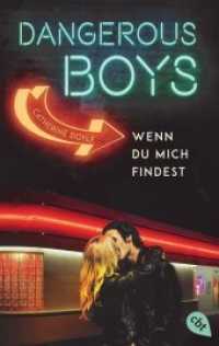Dangerous Boys - Wenn du mich findest (Die Dangerous Boys-Reihe / Blood for Blood 2) （Deutsche Erstausgabe. 2019. 480 S. 187 mm）