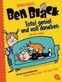 Ben Black - Total genial und voll daneben (Ben Black 1) （2019. 256 S. Mit s/w Illustrationen. 188 mm）