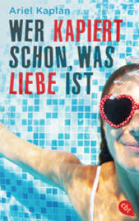 Wer kapiert schon, was Liebe ist （Deutsche Erstausgabe. 2022. 448 S. 187 mm）